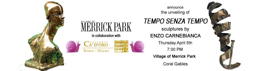 Tempo senza Tempo. Sculptures by Enzo Carnebianca at the Village of Merrick Park